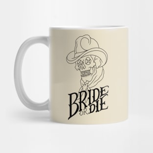 Bride or Die Mug